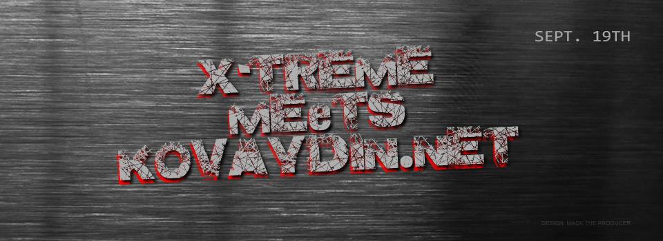 19.09.2015 X-Treme meets Kovaydin.NET @ Side Club, Helsinki (FI)